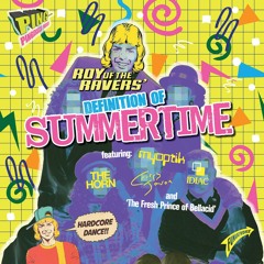 Roy of the Ravers - Definition of Summertime (P-Bumtee-Nonce)
