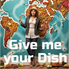 Give Me Your Dish