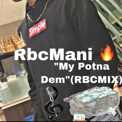 RbcMani - My Potna Dem (RBCMIX)