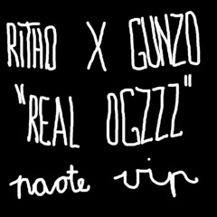 RITHO & GUNZO - REAL OGZZZ (NAOTE VIP) (1.2K FREE DOWNLOAD)