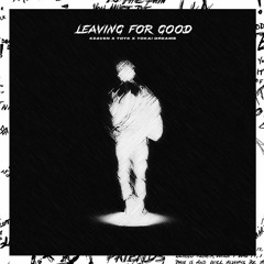 Leaving For Good [feat. TOYK x Yokai Dreams](prod. Kubsy)