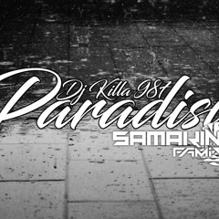 PARADISIA ZOUK ( DJ KILLA 987 RMX ) SAMAKING 2021.mp3