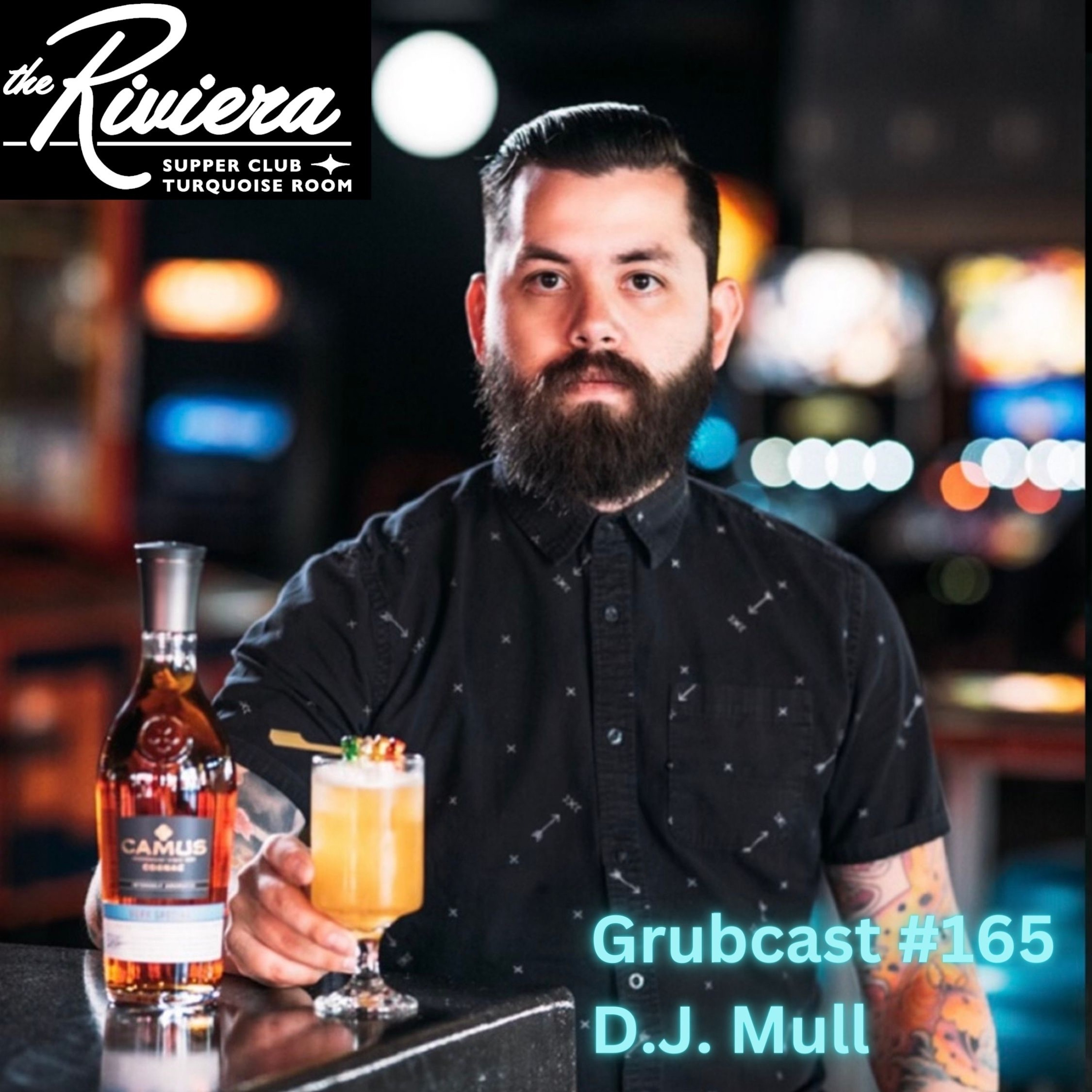 Grubcast #165 Riviera Supper Club - D.J. Mull - San Diego, CA