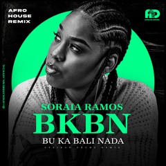Soraia Ramos - BKBN ( Bu Ka Bali Nada )Afrikan Drums Remix