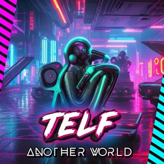 Telf - Another World