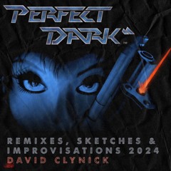 Perfect Dark - DataDyne Central Defection (David Clynick Hybrid Remix)