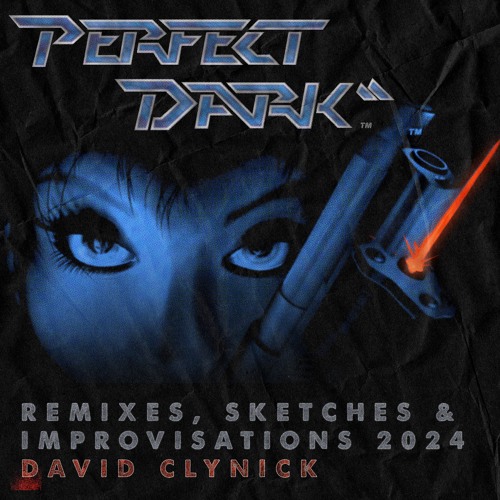 Perfect Dark - DataDyne Central Defection (David Clynick Hybrid Remix)