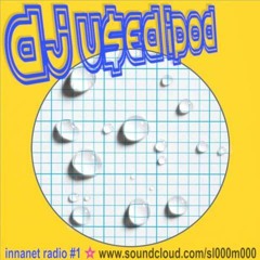 DJ✰USED✰iPOD - INNANET RADIO #1