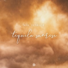 Nik Istrice - Tequila Sunrise