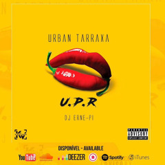 U.P.R (Urban Tarraxa 2k20) Dj Erne-Pi