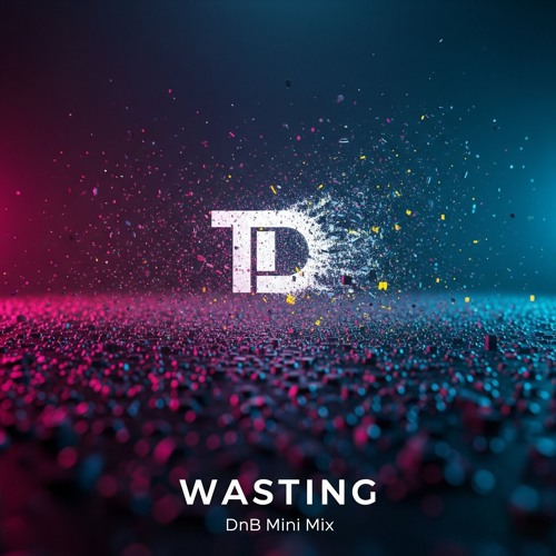Wasting - Medium energy DnB Mini Mix