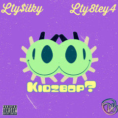 KidzBOP(ft.Lty8tey4)