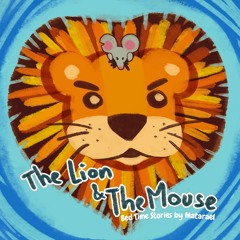 The Lion And The Mouse