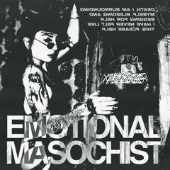 EMOTIONAL MASOCHIST (Prod. ZHONE)