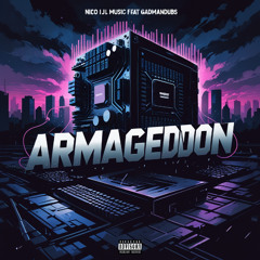 Armageddon (ft. GadManDubs)