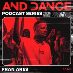 And Dance Podcast 01 - Fran Ares
