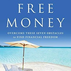 [Access] EPUB 📙 Stress-Free Money: Overcome These Seven Obstacles to Find Financial