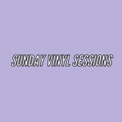 SUNDAY VINYL SESSIONS