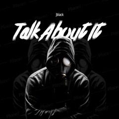 Jblack - Talk About It