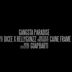 Dicee x Relly Gunz - Gangster Paradise