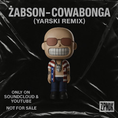 COWABONGA (Yarski Remix)