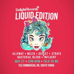 allyway @ Delight Records Liquid Edition - May 23