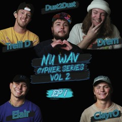 Nu Wav Cypher Vol. 2 - Ep1 - elair, Drem, Dust2Dust, Trelli D, Clayr0