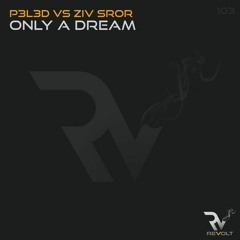 P3L3D & Ziv Sror - Only A Dream (Original Mix)