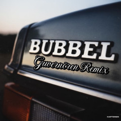 KAPTENEN - BUBBEL (GUVERNÖREN REMIX)