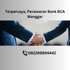 TERPERCAYA, 0822.8989.4442 Garansi Bank Penawaran Bank BCA Manggar
