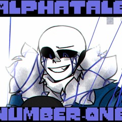 Alphatale - "NUMBER-ONE" - Original Sans/William Battle theme