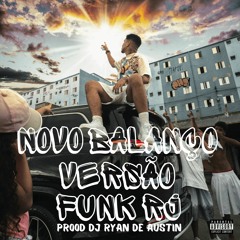 NOVO BALANÇO VERSÃO FUNK TIKTOK ( PROOD DJ RYAN DE AUSTIN )
