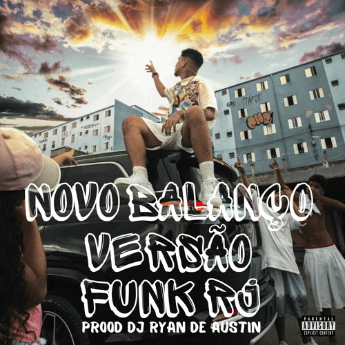 NOVO BALANÇO VERSÃO FUNK TIKTOK ( PROOD DJ RYAN DE AUSTIN )