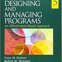 [Get] KINDLE 📬 Designing and Managing Programs: An Effectiveness-Based Approach (SAG