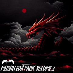 MUSHU EDIT PACK VOL.3 (SUPPORTED BY MOSS)
