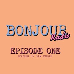 Bonjour Radio: Episode 1