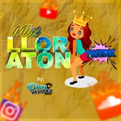 Mix Lloraton! (Old School)  - Diego Vasquez DJ!