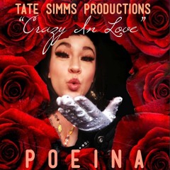 "Crazy In Love" By Poeina & Tate Simms