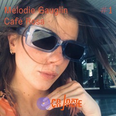 Ça Jacte #1 - Mélodie Gauglin (Café Rosa)