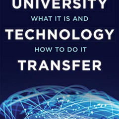 READ KINDLE 💑 University Technology Transfer: What It Is and How to Do It by  Tom Ho