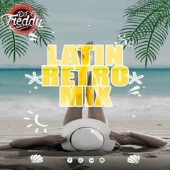 DJ Freddy - Latin Retro Mix