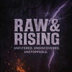 RAW & RISING