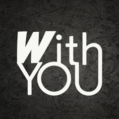 With You - Feat. Rhythm and Tay