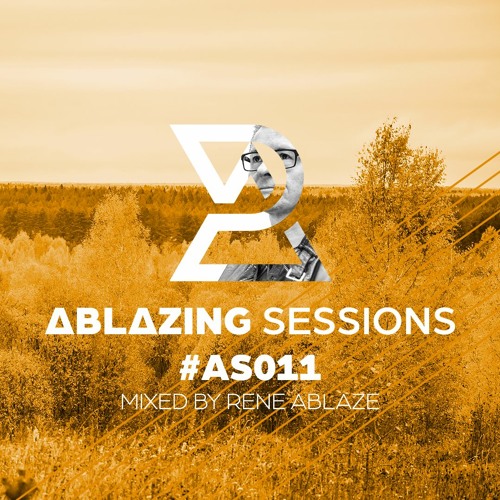 Ablazing Sessions 011 with Rene Ablaze