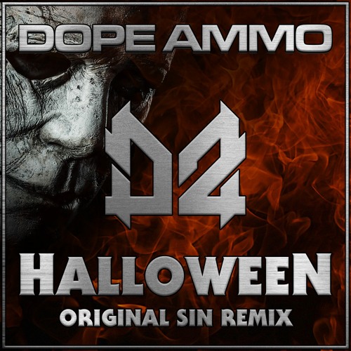Dope Ammo - Halloween - Original Sin Rmx