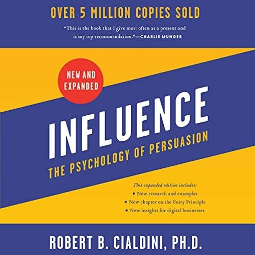 Access KINDLE √ Influence, New and Expanded: The Psychology of Persuasion by  Robert