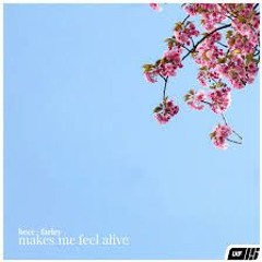 Bcee Farley - Makes Me Feel Alive