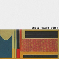Thoughts / Break It