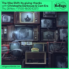 CMR-A: Live radio mix @ Refuge Worldwide - The Vibe Shift w/ Christophe Darbouze