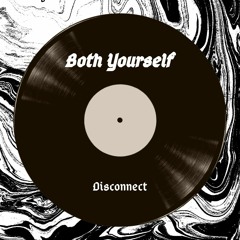 BothYourself - Disconnect